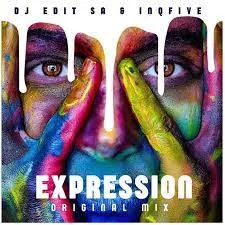 DJ Edit SA, InQFive, Expression, mp3, download, datafilehost, toxicwap, fakaza, Afro House, Afro House 2022, Afro House Mix, Afro House Music, Afro Tech, House Music