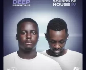 Deep Essentials, Sounds of House IV, download ,zip, zippyshare, fakaza, EP, datafilehost, album, Deep House Mix, Deep House, Deep House Music, Deep Tech, Afro Deep Tech, House Music
