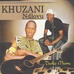 Khuzani Ndlovu, Dankie Mama, download ,zip, zippyshare, fakaza, EP, datafilehost, album, Maskandi Songs, Maskandi, Maskandi Mix, Maskandi Music, Maskandi Classics