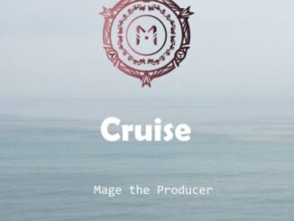 Mage The Producer, Cruise, download ,zip, zippyshare, fakaza, EP, datafilehost, album, Kwaito Songs, Kwaito, Kwaito Mix, Kwaito Music, Kwaito Classics, Pop Music, Pop, Afro-Pop
