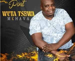 Mr Post, Wuta Tshwa Mkhava, download ,zip, zippyshare, fakaza, EP, datafilehost, album, Afro House, Afro House 2022, Afro House Mix, Afro House Music, Afro Tech, House Music