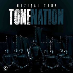 Muziqal Tone, Tone Nation, download, zip, zippyshare, fakaza, EP, datafilehost, album, House Music, Amapinao, Amapiano 2022, Amapiano Mix, Amapiano Music