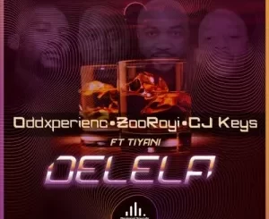 Oddxperienc, DJ ZooRoyi, Cj Keys, Delela, Tiyani, mp3, download, datafilehost, toxicwap, fakaza, Deep House Mix, Deep House, Deep House Music, Deep Tech, Afro Deep Tech, House Music