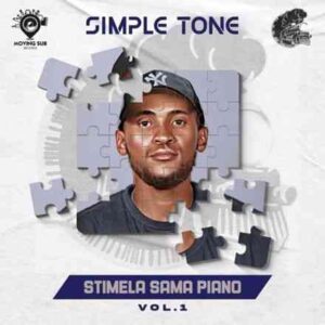 Simple Tone, Stimela Sama Piano, Vol. 1, download, zip, zippyshare, fakaza, EP, datafilehost, album, House Music, Amapinao, Amapiano 2022, Amapiano Mix, Amapiano Music