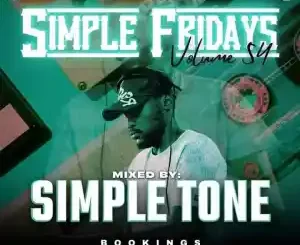 Simple Tone, Simple Fridays, Vol. 054 Mix, mp3, download, datafilehost, toxicwap, fakaza,House Music, Amapiano, Amapiano 2022, Amapiano Mix, Amapiano Music
