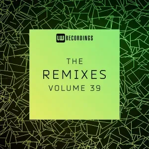 VA, The Remixes, Vol. 39, download ,zip, zippyshare, fakaza, EP, datafilehost, album, Deep House Mix, Deep House, Deep House Music, Deep Tech, Afro Deep Tech, House Music