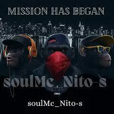 soulMc_Nito-s, Mission Has Began, download, zip, zippyshare, fakaza, EP, datafilehost, album, House Music, Amapinao, Amapiano 2022, Amapiano Mix, Amapiano Music