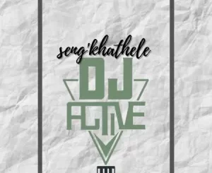 DJ Active, Seng’khathele, Toolkit, mp3, download, datafilehost, toxicwap, fakaza, Afro House, Afro House 2023, Afro House Mix, Afro House Music, Afro Tech, House Music