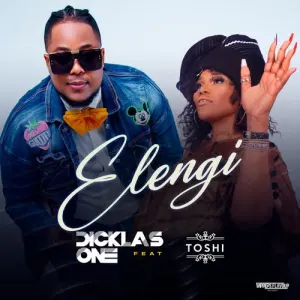 Dicklas One – Elenge ft. Toshi mp3 download zamusic