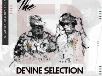 Dj Menzelik, Desire, SOE Mix 51, The Devine Selection, mp3, download, datafilehost, toxicwap, fakaza,House Music, Amapiano, Amapiano 2023, Amapiano Mix, Amapiano Music