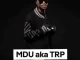 MDU aka TRP, GMP4, mp3, download, datafilehost, toxicwap, fakaza,House Music, Amapiano, Amapiano 2023, Amapiano Mix, Amapiano Music