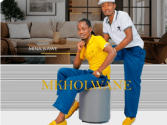 Mkholwane, Mina Nawe, download ,zip, zippyshare, fakaza, EP, datafilehost, album, Maskandi Songs, Maskandi, Maskandi Mix, Maskandi Music, Maskandi Classics
