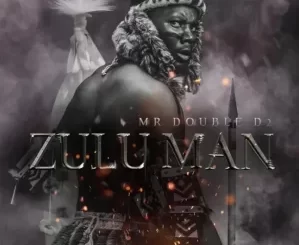 Mr Double D2, Zulu Man, download, zip, zippyshare, fakaza, EP, datafilehost, album, House Music, Amapinao, Amapiano 2023, Amapiano Mix, Amapiano Music