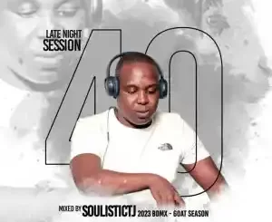 Soulistic TJ, Late Night Session 40 Mix, mp3, download, datafilehost, toxicwap, fakaza,House Music, Amapiano, Amapiano 2023, Amapiano Mix, Amapiano Music