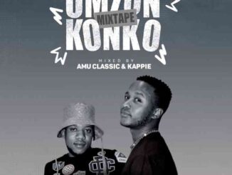 Amu Classic, Kappie, Umzonkonko Mixtape, mp3, download, datafilehost, toxicwap, fakaza,House Music, Amapiano, Amapiano 2023, Amapiano Mix, Amapiano Music