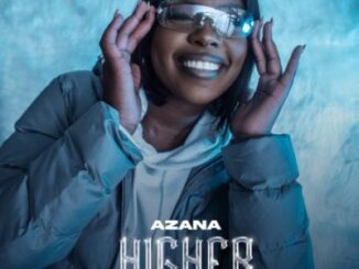 Azana, Higher, Remix, Knight SA, Ynesa, mp3, download, datafilehost, toxicwap, fakaza, Afro House, Afro House 2023, Afro House Mix, Afro House Music, Afro Tech, House Music