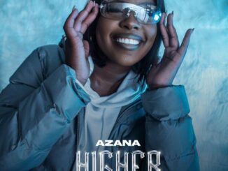 Azana, Higher, Ynesa, KnightSA Remix, mp3, download, datafilehost, toxicwap, fakaza,House Music, Amapiano, Amapiano 2023, Amapiano Mix, Amapiano Music