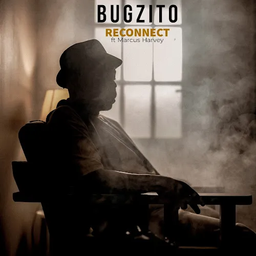 Bugzito – Reconnect ft. Marcus Harvey mp3 download zamusic