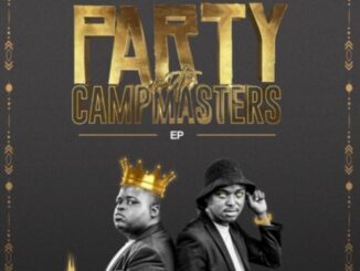 CampMasters, Party With CampMasters, download ,zip, zippyshare, fakaza, EP, datafilehost, album, Gqom Beats, Gqom Songs, Gqom Music, Gqom Mix, House Music