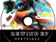 Hertzjazz, Rewind, download ,zip, zippyshare, fakaza, EP, datafilehost, album, Deep House Mix, Deep House, Deep House Music, Deep Tech, Afro Deep Tech, House Music