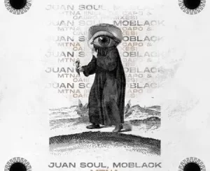 Juan Soul, MoBlack, Mtna, Da Capo Remix, mp3, download, datafilehost, toxicwap, fakaza, Afro House, Afro House 2023, Afro House Mix, Afro House Music, Afro Tech, House Music