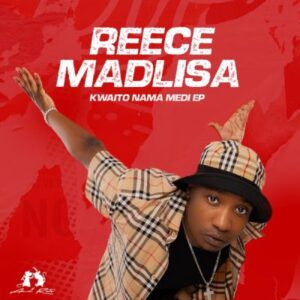 Reece Madlisa, Kwaito Nama Medi, download, zip, zippyshare, fakaza, EP, datafilehost, album, House Music, Amapinao, Amapiano 2023, Amapiano Mix, Amapiano Music