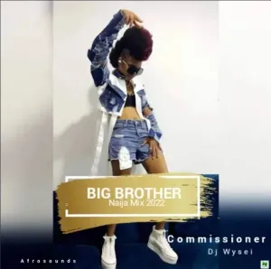 Afrosounds – Big Brother Naija Mix 2022 Vol.1 mp3 download zamusic