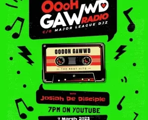 Josiah De Disciple, Ohhh Gawd Radio Episode 4 Mix, mp3, download, datafilehost, toxicwap, fakaza,House Music, Amapiano, Amapiano 2023, Amapiano Mix, Amapiano Music