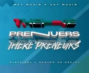 Kay’Musical, M&T MusiQ, Theke’Preneurs, Njekzin SA, Nastro Da Deejay, mp3, download, datafilehost, toxicwap, fakaza,House Music, Amapiano, Amapiano 2023, Amapiano Mix, Amapiano Music