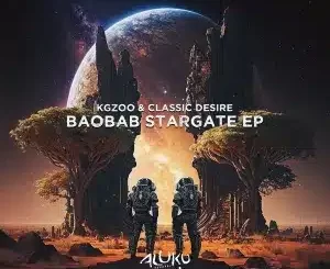 Kgzoo, Classic Desire, Baobab Stargate, download ,zip, zippyshare, fakaza, EP, datafilehost, album, Afro House, Afro House 2023, Afro House Mix, Afro House Music, Afro Tech, House Music