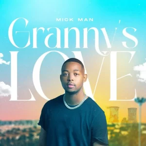 Mick Man – Grannys Love mp download zamusic