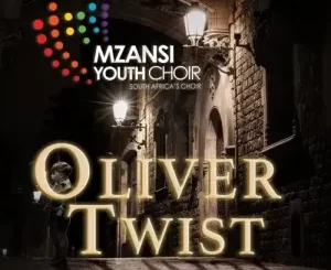 Mzansi Youth Choir, Oliver Twist, mp3, download, datafilehost, toxicwap, fakaza, Gospel Songs, Gospel, Gospel Music, Christian Music, Christian Songs