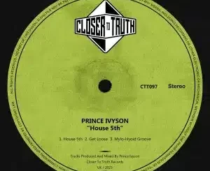 Prince Ivyson, House 5th, download ,zip, zippyshare, fakaza, EP, datafilehost, album, Deep House Mix, Deep House, Deep House Music, Deep Tech, Afro Deep Tech, House Music