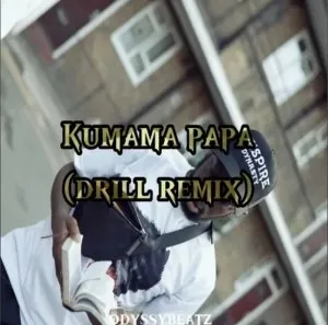 Prinx Emmanuel – Kumama Papa Drill Remix Ft. Odyssybeatz mp3 download zamusic