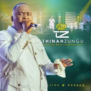Thinah Zungu – The New Chapter mp3 download zamusic