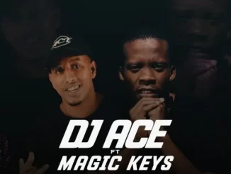 DJ Ace, Blue Diamonds, Magic Keys, mp3, download, datafilehost, toxicwap, fakaza,House Music, Amapiano, Amapiano 2023, Amapiano Mix, Amapiano Music