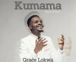 Grace Lokwa, Kumama, download ,zip, zippyshare, fakaza, EP, datafilehost, album, Gospel Songs, Gospel, Gospel Music, Christian Music, Christian Songs