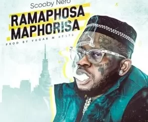 Scooby Nero, Ramaphosa Maphorisa, mp3, download, datafilehost, toxicwap, fakaza,House Music, Amapiano, Amapiano 2023, Amapiano Mix, Amapiano Music