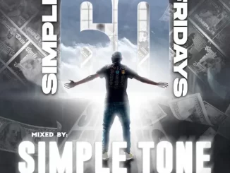Simple Tone, Simple Fridays, Vol 060 Mix, mp3, download, datafilehost, toxicwap, fakaza,House Music, Amapiano, Amapiano 2023, Amapiano Mix, Amapiano Music