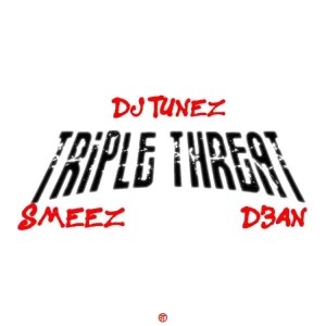 DJ Tunez, Smeez, D3an, Triple Threat, download, zip, zippyshare, fakaza, EP, datafilehost, album, House Music, Amapinao, Amapiano 2023, Amapiano Mix, Amapiano Music
