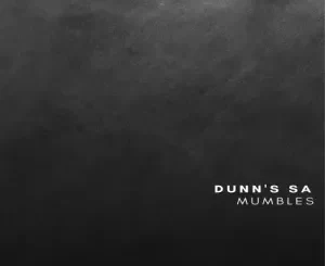 Dunn’s SA, Mumbles, mp3, download, datafilehost, toxicwap, fakaza, Deep House Mix, Deep House, Deep House Music, Deep Tech, Afro Deep Tech, House Music