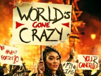 Lady Zamar, World’s Gone Crazy, mp3, download, datafilehost, toxicwap, fakaza, Pop Music, Pop, Afro-Pop