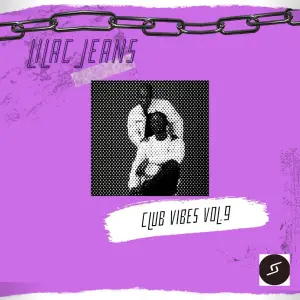 Lilac Jeans, Club Vibes Vol.9, download ,zip, zippyshare, fakaza, EP, datafilehost, album, Deep House Mix, Deep House, Deep House Music, Deep Tech, Afro Deep Tech, House Music
