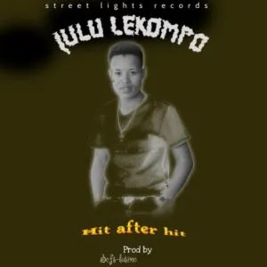 Lulu lekompo, Hit After Hit, download,zip, zippyshare, fakaza, EP, datafilehost, album, House Music, Amapiano, Amapiano 2023, Amapiano Mix, Amapiano Music