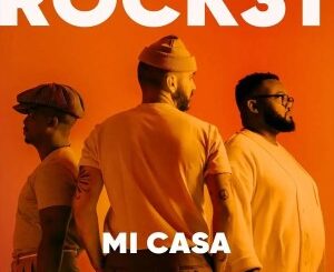Mi Casa, ROCK3T, mp3, download, datafilehost, toxicwap, fakaza, Hiphop, Hip hop music, Hip Hop Songs, Hip Hop Mix, Hip Hop, Rap, Rap Music