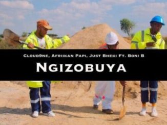 Cloud9ne, Ngizobuya, Ngilinde Remix, Afriikan Papi, Just Bheki, Boni B, mp3, download, datafilehost, toxicwap, fakaza,House Music, Amapiano, Amapiano 2023, Amapiano Mix, Amapiano Music