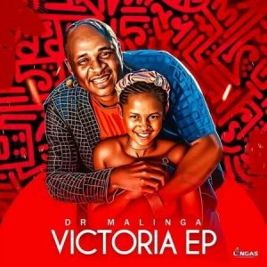 Dr Malinga – Victoria, download, zip, zippyshare, fakaza, EP, datafilehost, album, House Music, Amapinao, Amapiano 2023, Amapiano Mix, Amapiano Music