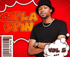 Gipla Spin, For The Future Vol. 5, mp3, download, datafilehost, toxicwap, fakaza,House Music, Amapiano, Amapiano 2023, Amapiano Mix, Amapiano Music