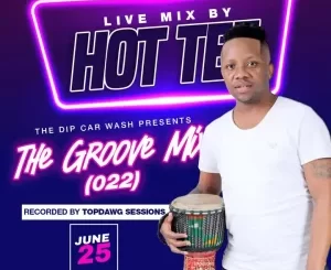Hot Tee, The Groove Mix 022, The Dip Car Wash, Winter Edition, mp3, download, datafilehost, toxicwap, fakaza,House Music, Amapiano, Amapiano 2023, Amapiano Mix, Amapiano Music