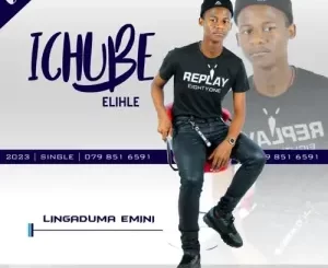 Ichube Elihle, Lingaduma Emini, mp3, download, datafilehost, toxicwap, fakaza, Maskandi Songs, Maskandi, Maskandi Mix, Maskandi Music, Maskandi Classics